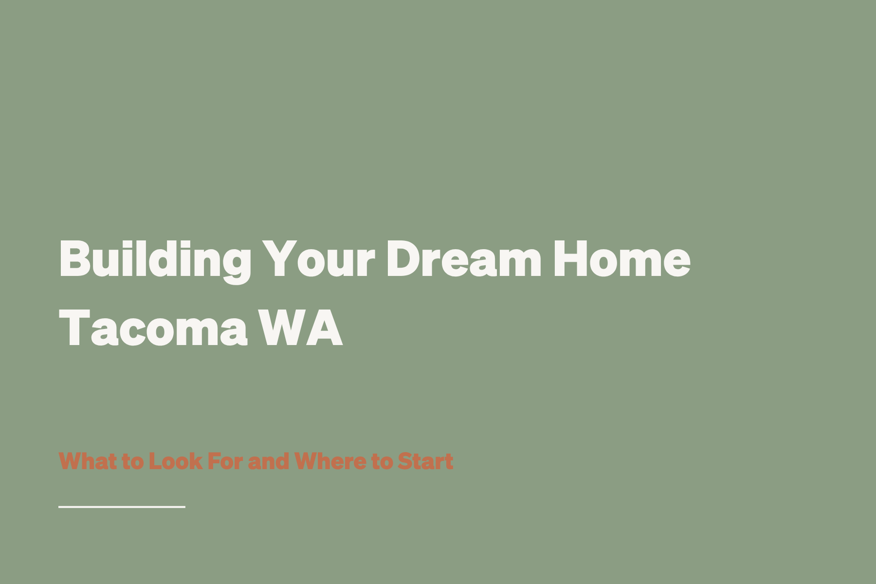 Building Your Dream Home In Tacoma WA