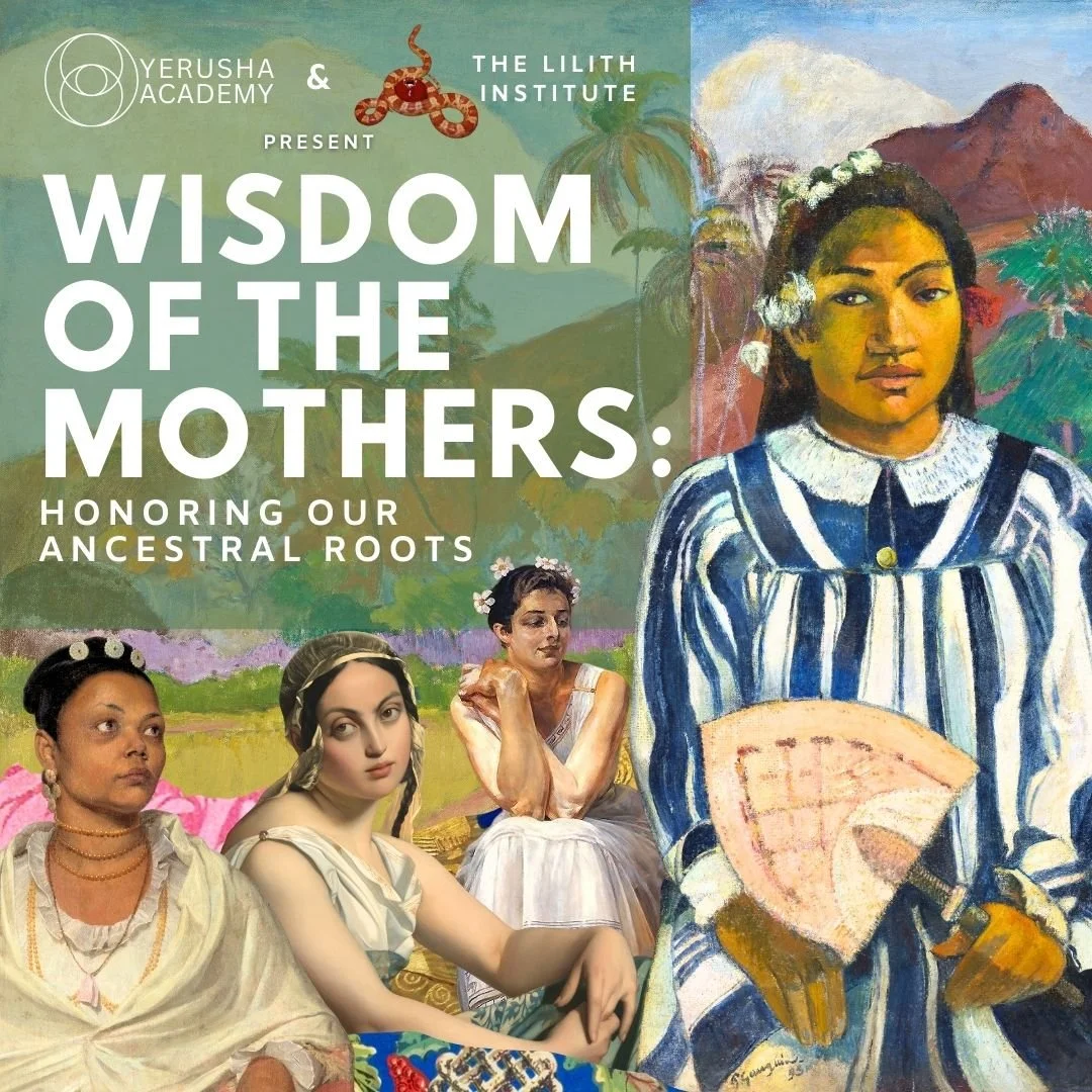Wisdom of the Mothers: Honoring Our Ancestral Roots