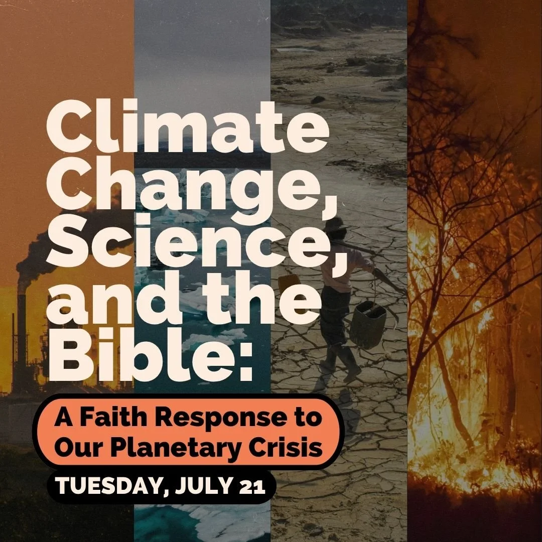 Climate Change, Science, and the Bible: A Faith Response to Our Planetary Crisis