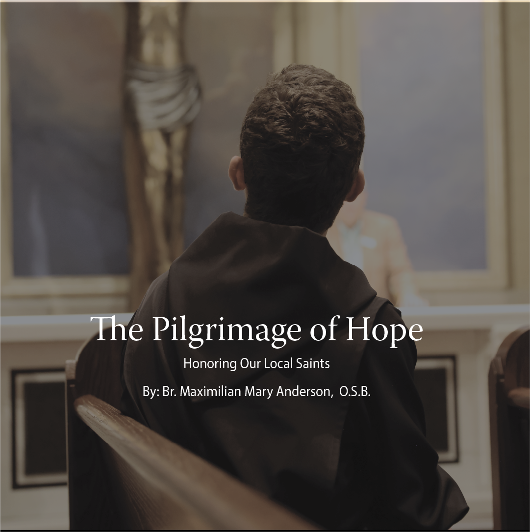 The Pilgrimage of Hope: Honoring Our Local Saints