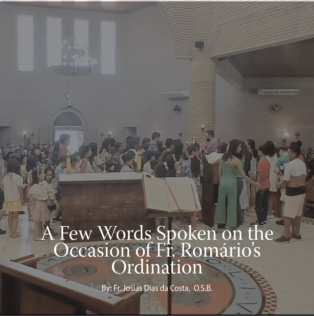 A Few Words Spoken on the Occasion of Fr. Romario’s Ordination