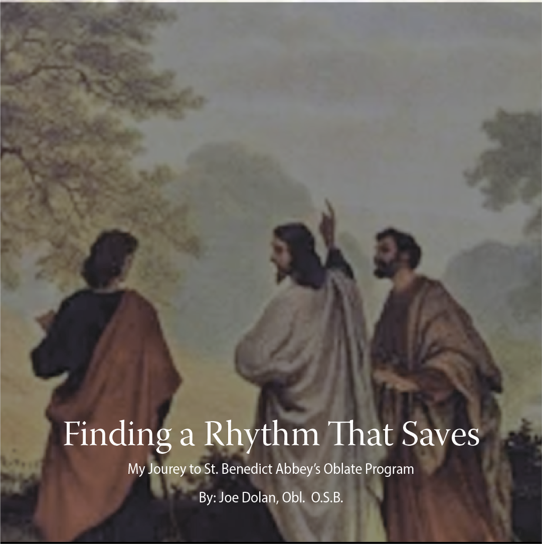 Finding a Rhythm That Saves: My Journey to St. Benedict Abbey’s Oblate Program