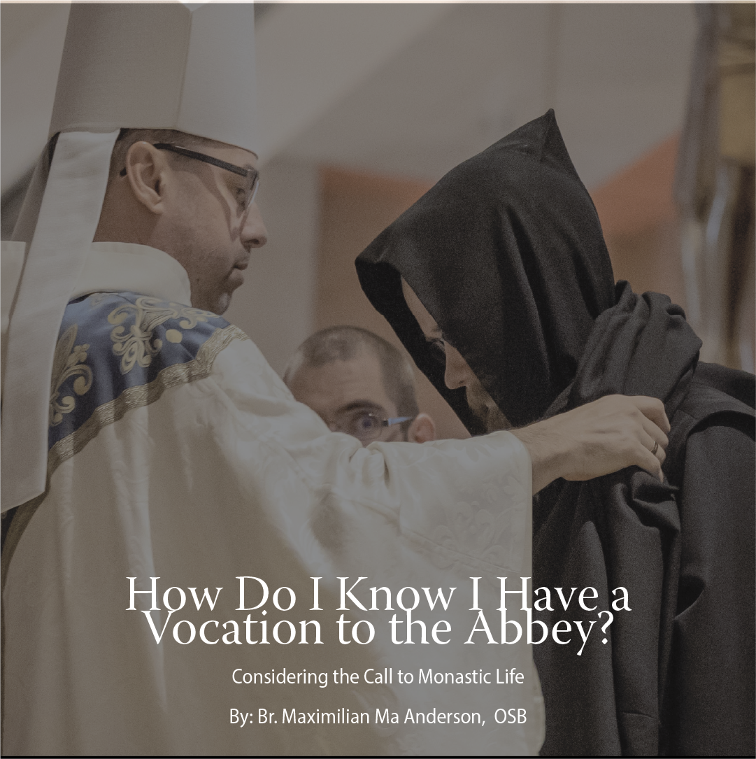 How Do I Know I Have a Vocation to the Abbey?