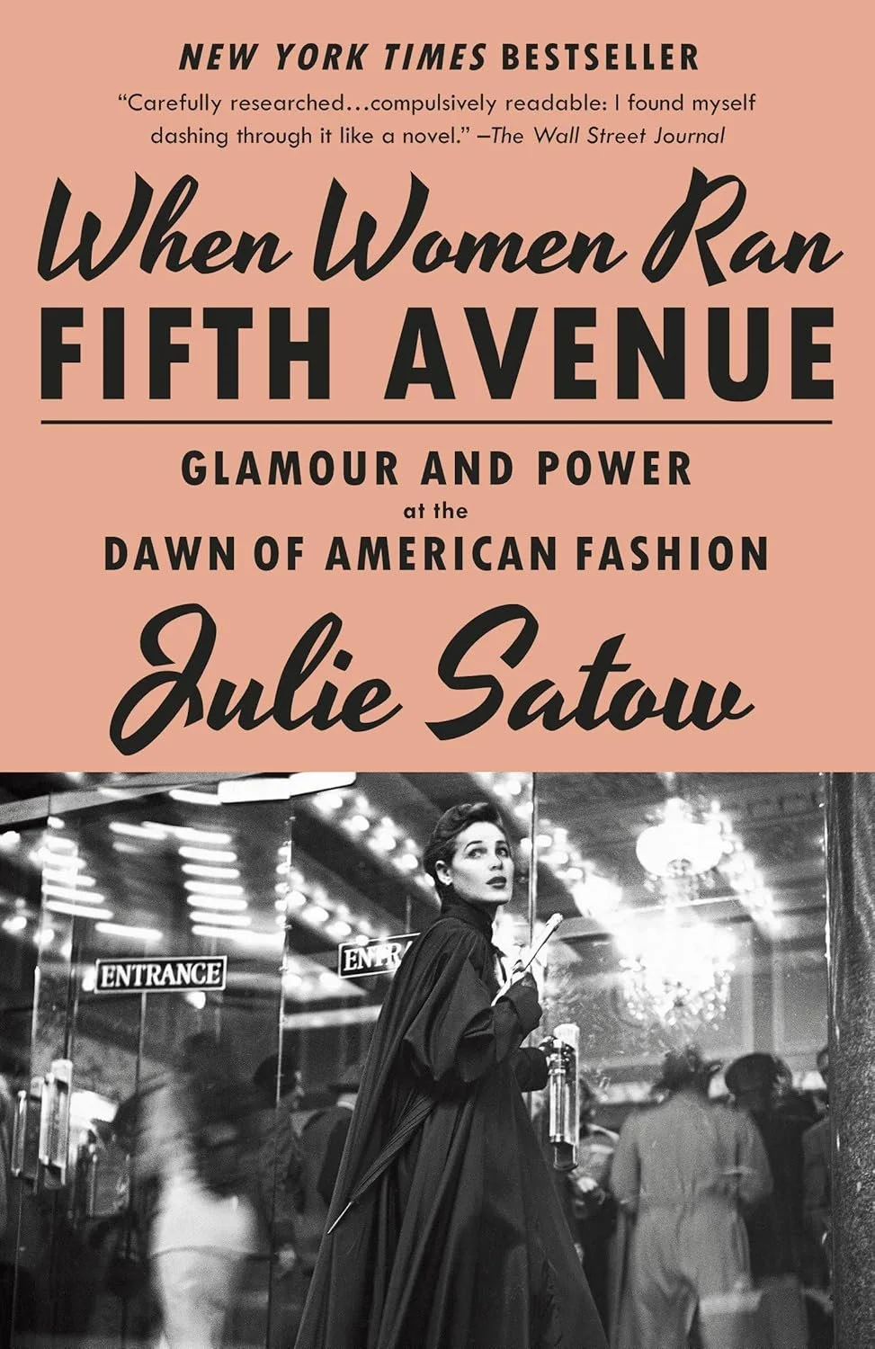 When Women Ran Fifth Avenue: Glamour and Power at the Dawn of American Fashion by Julie Satow