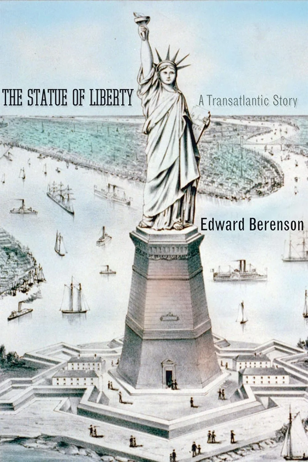 The Statue of Liberty: A Transatlantic Story (Icons of America) by Edward Berenson