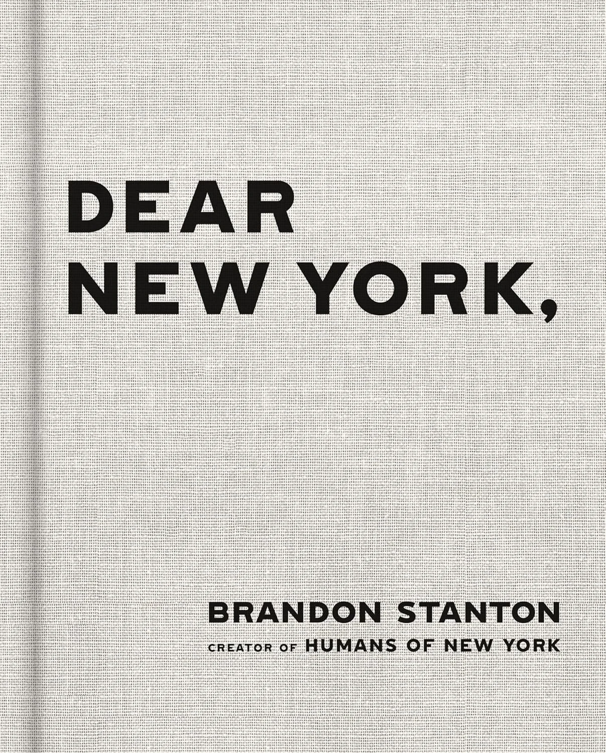 Dear New York by Brandon Stanton&nbsp;