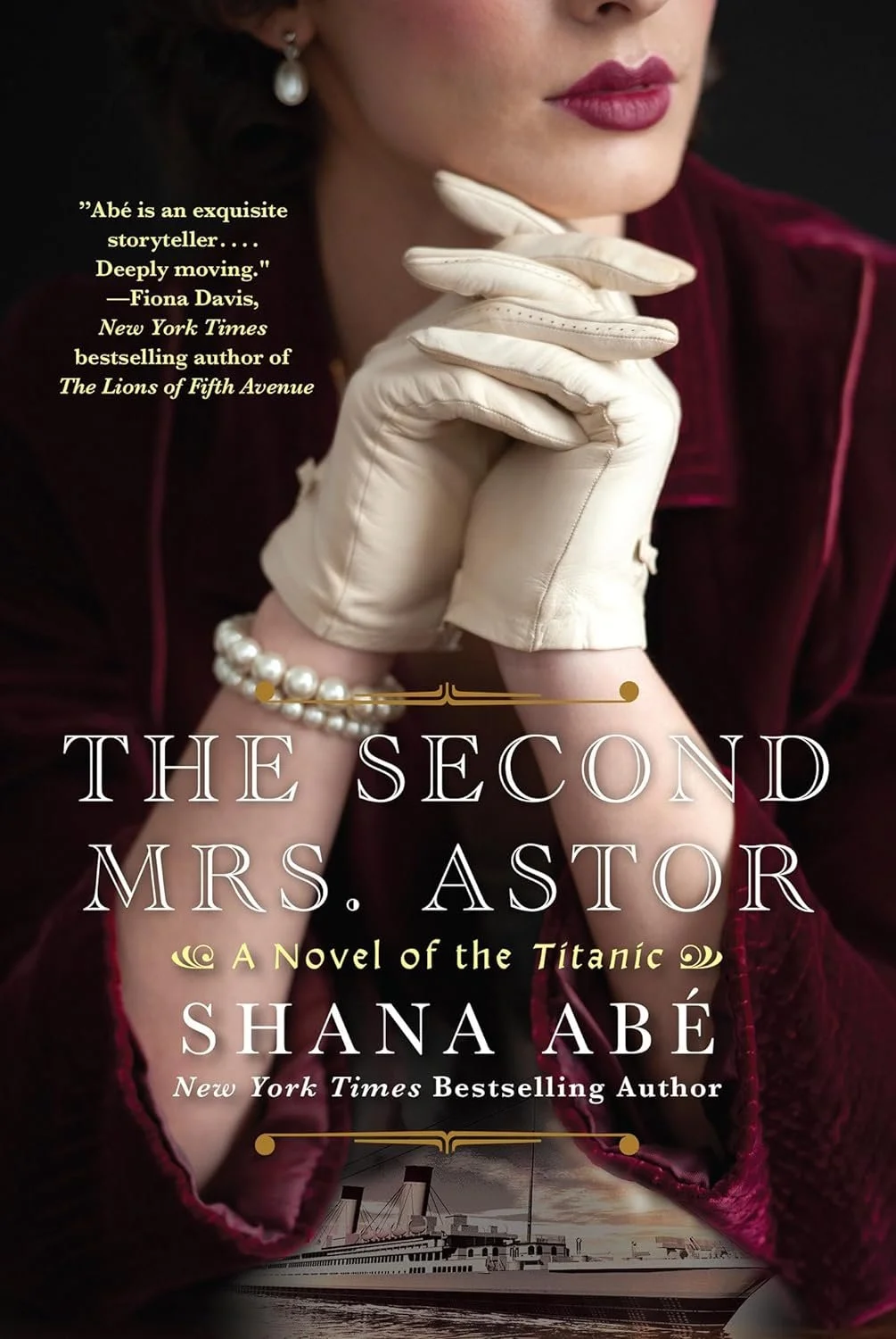 The Second Mrs. Astor: A Heartbreaking Historical Novel of the Titanic by Shana Abe&nbsp;