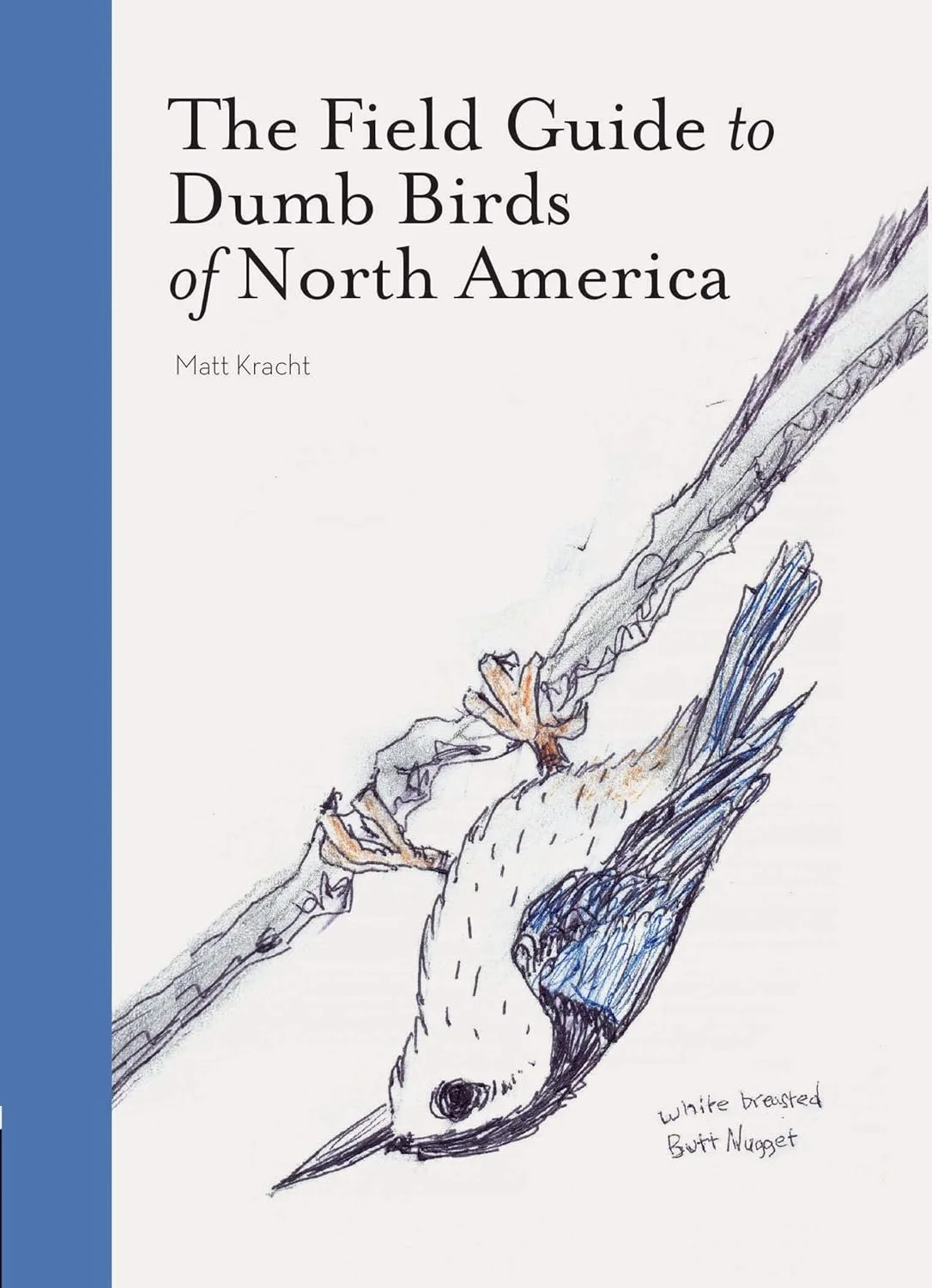 The Field Guide to Dumb Birds of North America.jpg