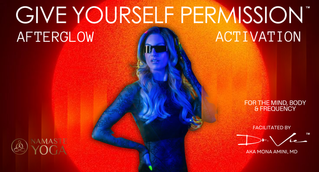 Give Yourself Permission: Afterglow Activation