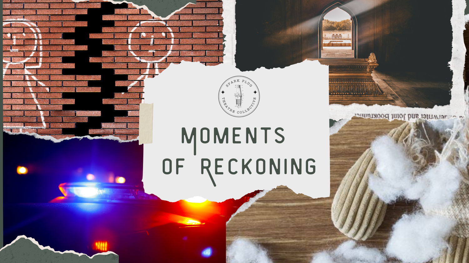 Moments of Reckoning — Spark Plug Theatre Collective