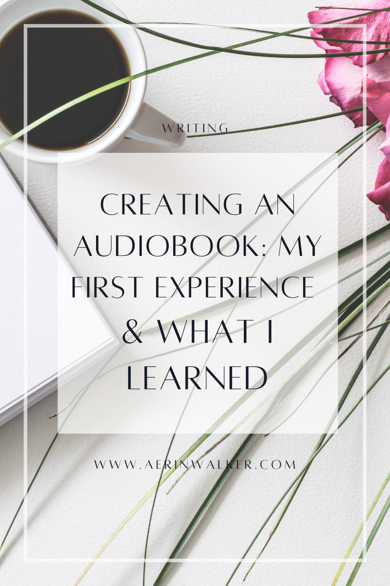 Creating an Audiobook: My First Experience &amp; What I Learned