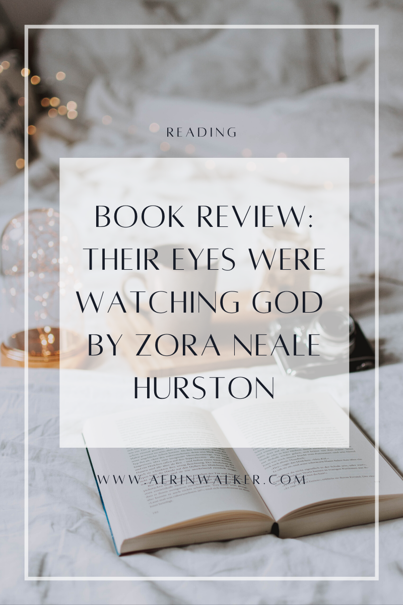 Book Review: Their Eyes Were Watching God by Zora Neale Hurston