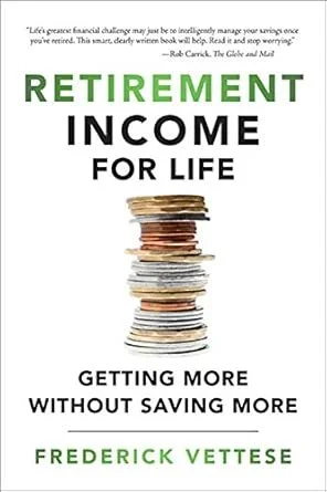 Book Review: Retirement Income for Life by Fred Vettese