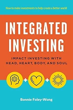Integrated Investing by Bonnie Foley-Wong Book Review