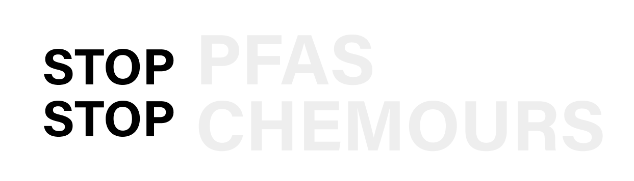 STOP PFAS - STOP CHEMOURS