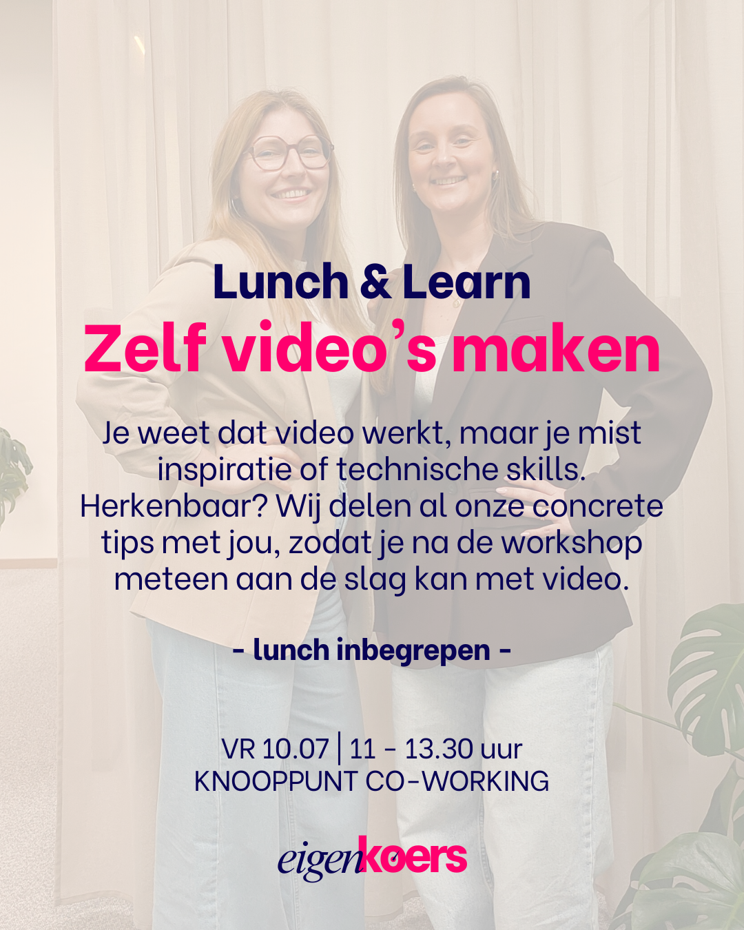 Eigen Koers Lunch & Learn: zelf video's maken