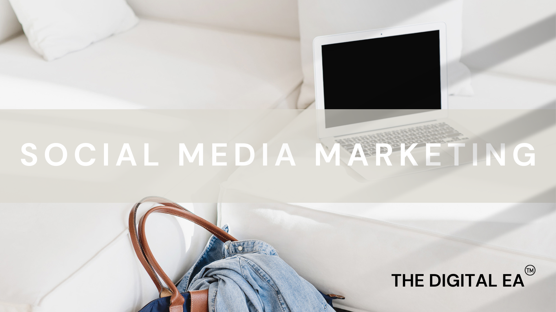 Jarrah Wallace - Kajabi Systems & Automations PartnA person sitting on a white sofa with a brown purse, jeans, and shoes, with a laptop on the sofa. The image has a gray transparent overlay with the text "SOCIAL MEDIA MARKETING" and "THE DIGITAL EA".