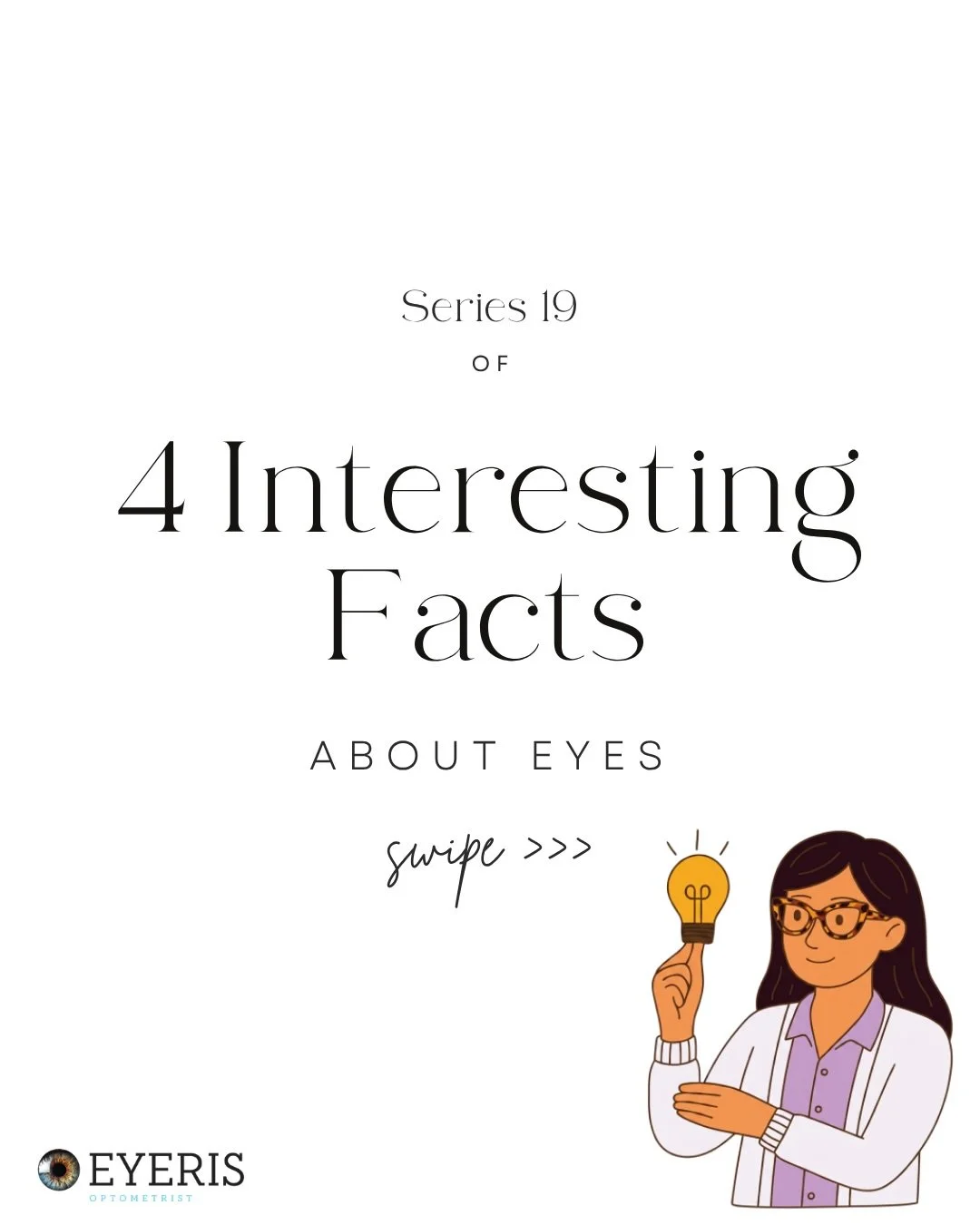 4 Interesting Facts About Eyes ✨Series 19

Your eyes are truly amazing and there&rsquo;s always more to discover! 
From how they process light to the tiny details that make your vision unique, these fascinating facts remind us why eye care matters.

