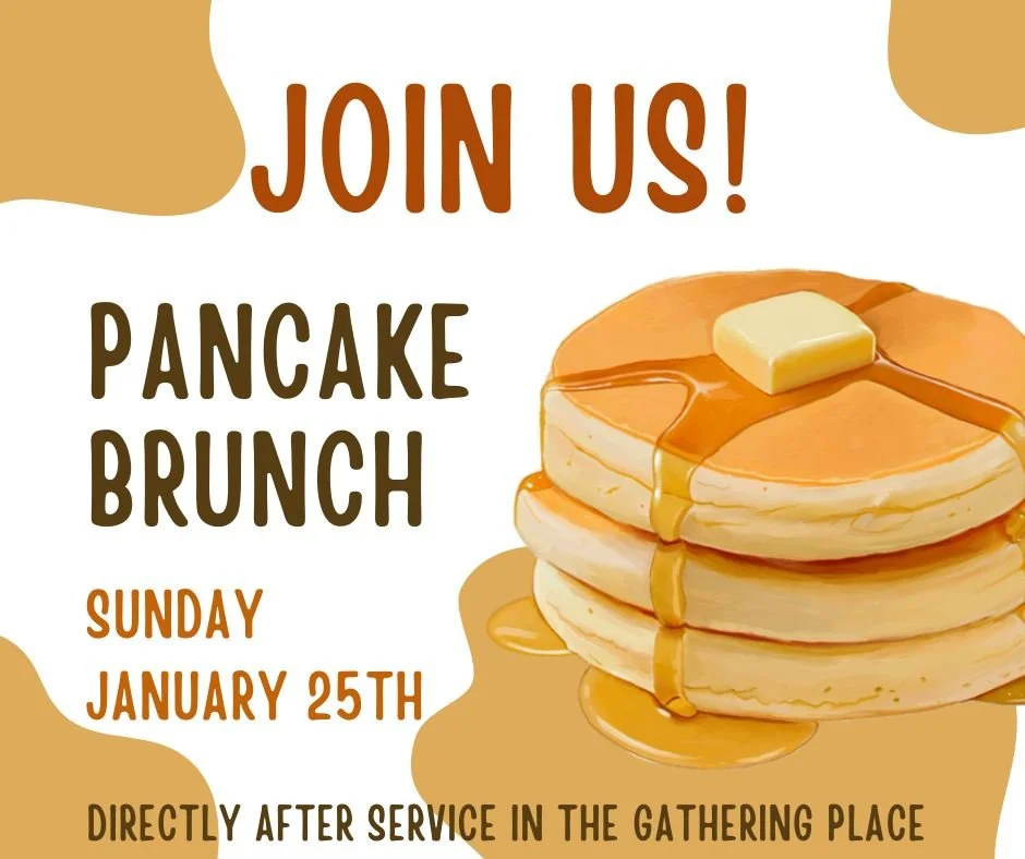 Join us next Sunday for a pancake brunch filled with good food and great fellowship. It&rsquo;s the perfect chance to invite friends and share a meaningful morning together!