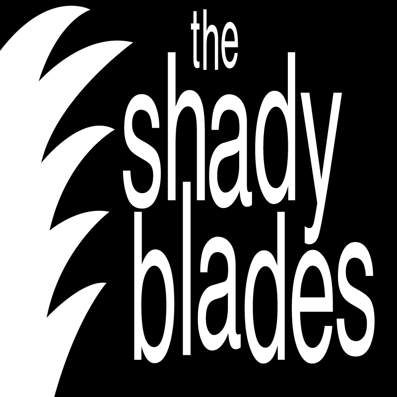the shady blades