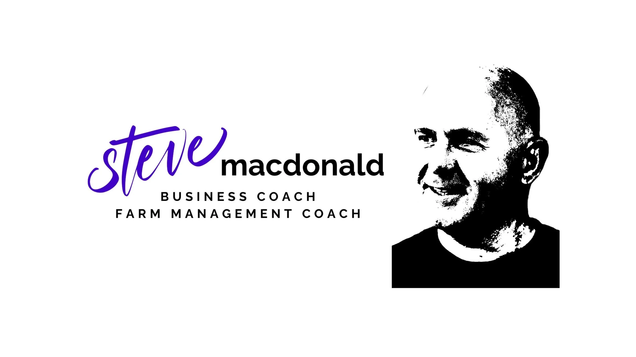 Black and white portrait of a smiling man with short hair, next to the text 'Steve Macdonald, Business Coach and Farm Management Coach' in purple and black fonts.