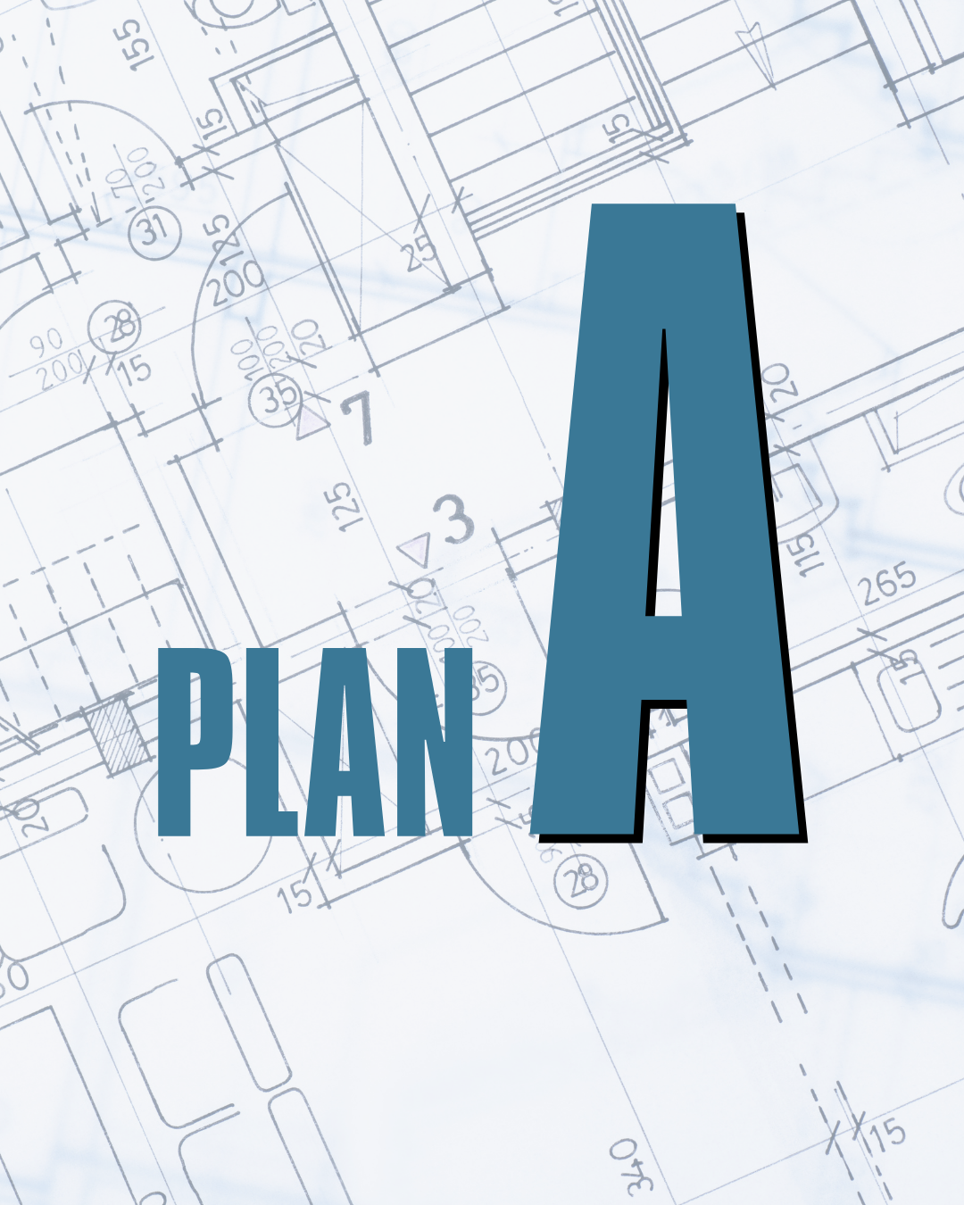 Plan A Part 3
