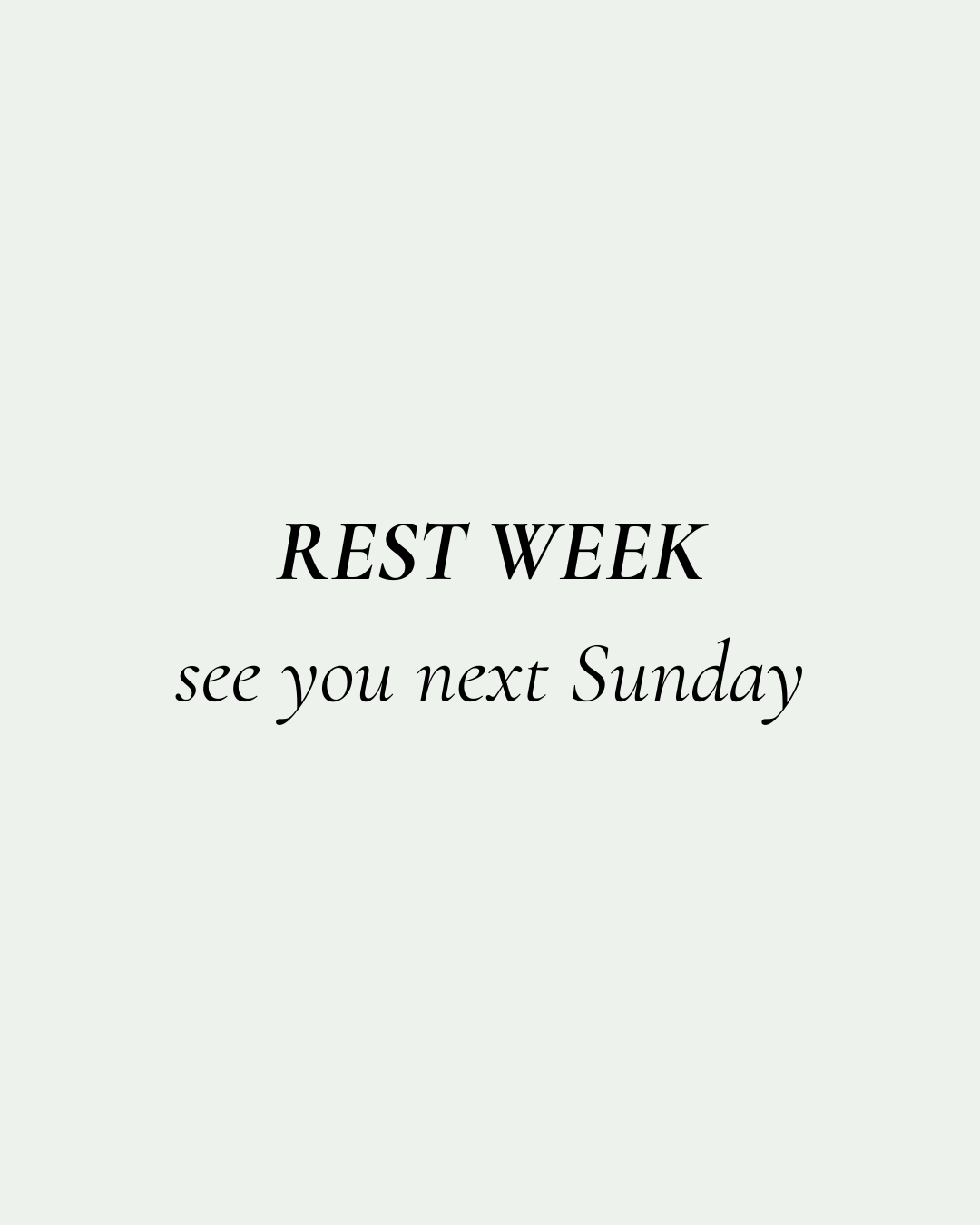 Rest Week!
