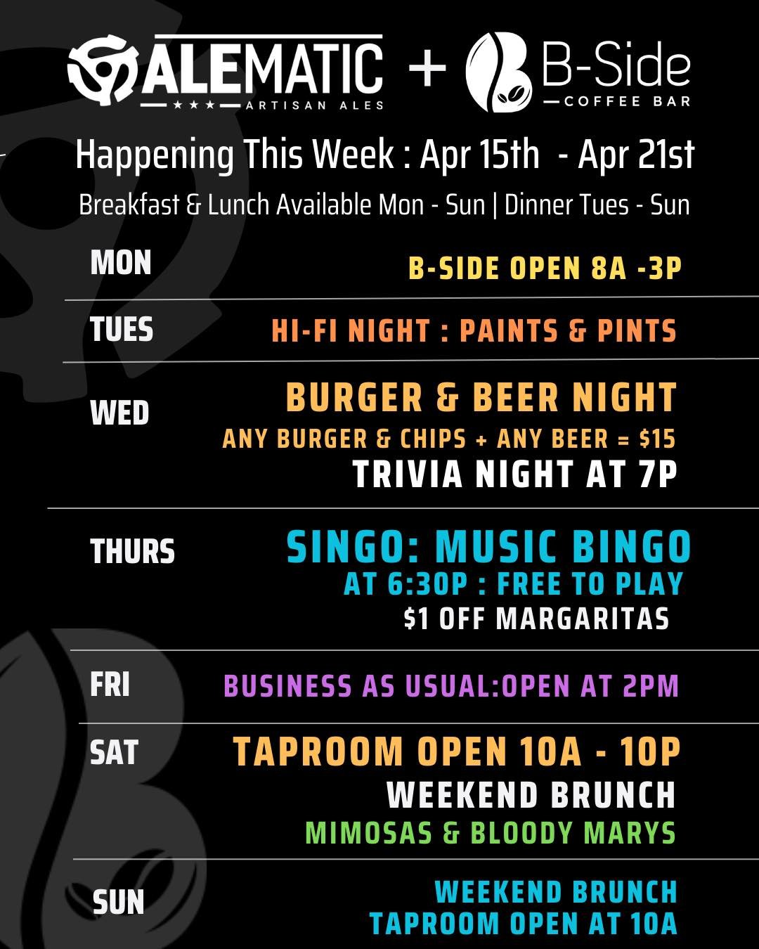 Happening this week!  Brunch, Burger Night, Trivia, Music Bingo and Patio hangs! 

Mon: B-Side Open 8a - 3p
Tues: Paints &amp; Pints - Hi Fi Night!
Wed: Burger Night &amp; Trivia Night
Thurs:  Singo: Music Bingo
Fri: Business as Usual, Open at 2p.
Sa