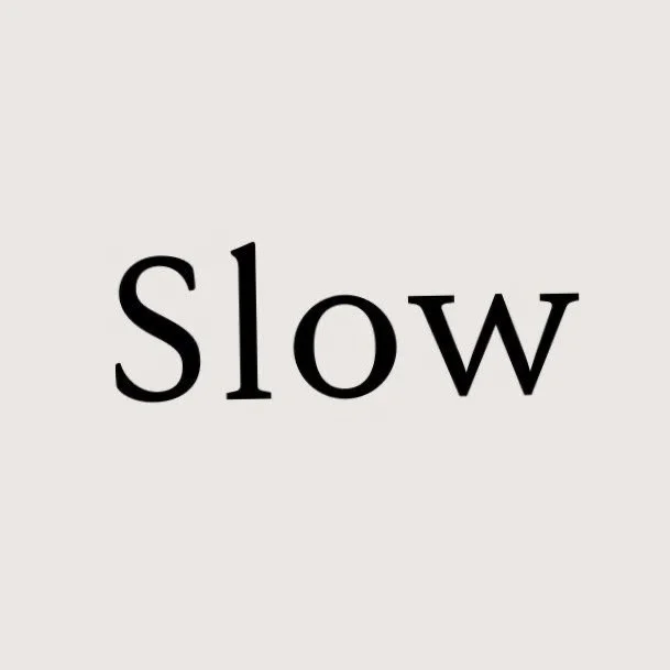 Slow