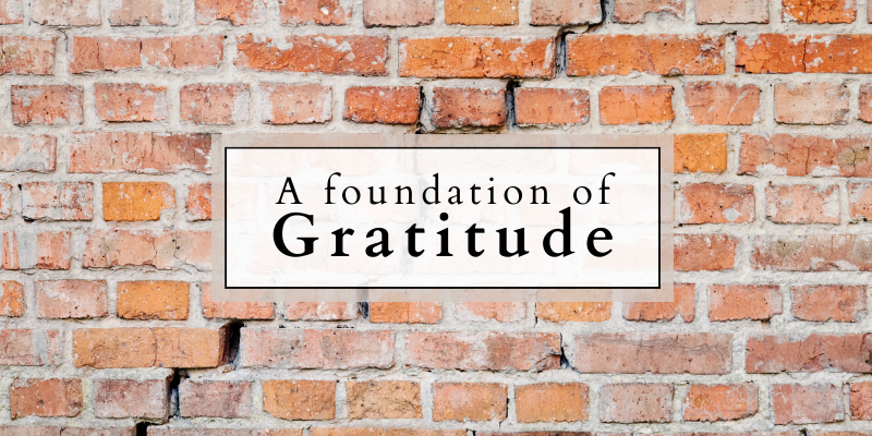 A Foundation of Gratitude