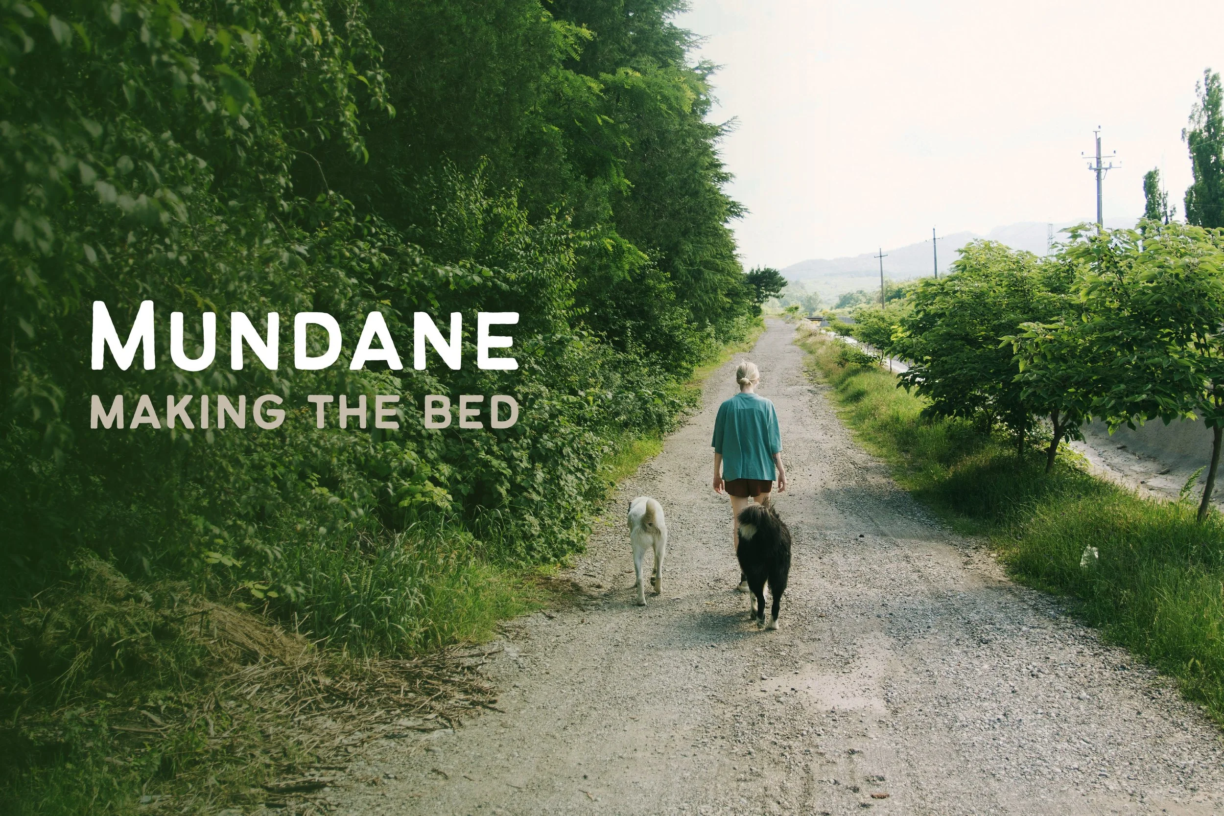 Making the Bed: Mundane