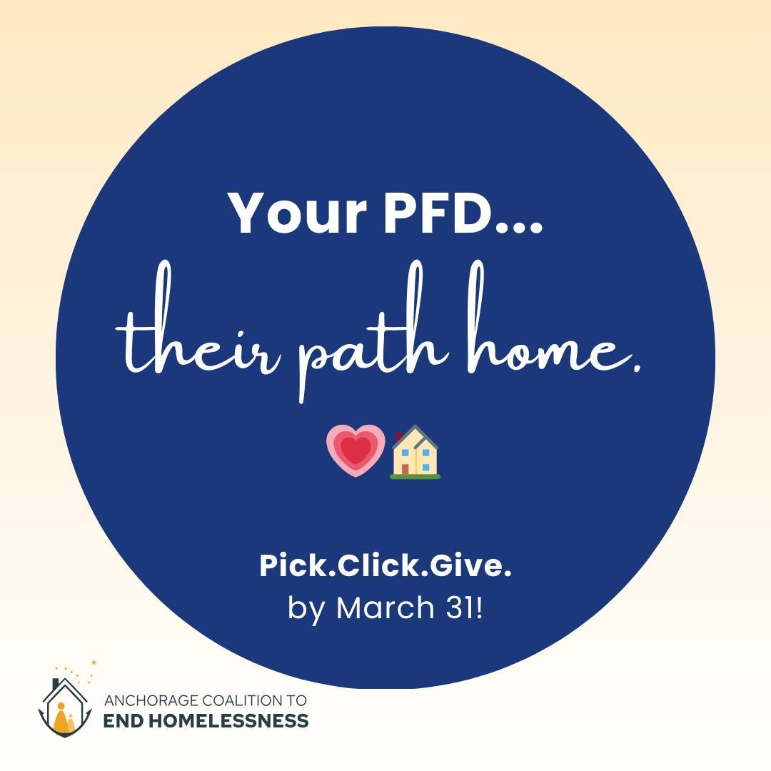 Happy New Year, Alaska! Many of you will be applying for your PFD in coming days. If you donate through Pick.Click.Give., please consider the Anchorage Coalition to End Homelessness. We work with partners to build a strong, effective community-wide r