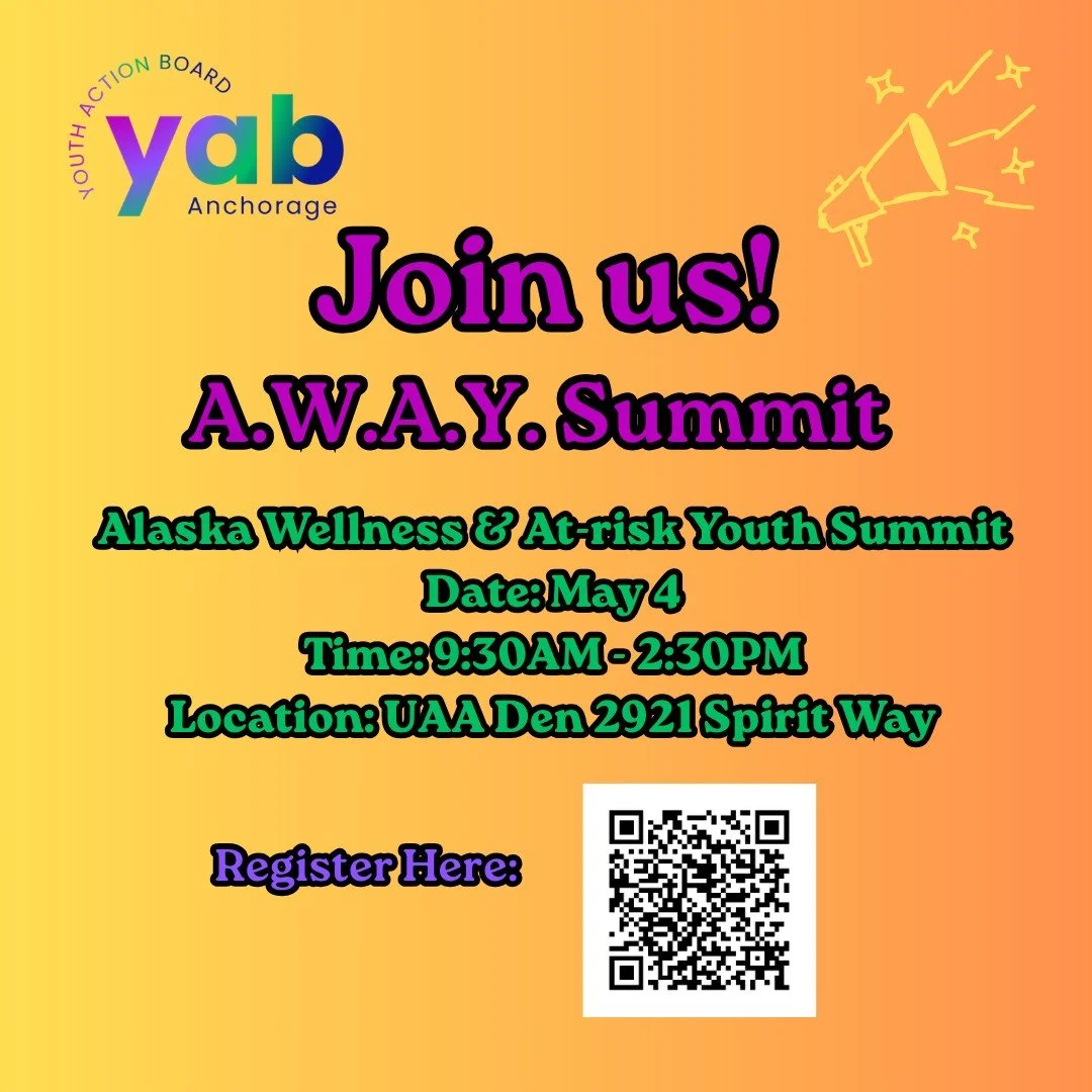 💥Please share this fast-approaching opportunity geared for youth ages 18 to 25! 💥

The Anchorage Youth Action Board's A.W.A.Y Summit is set for Monday, May 4, at the University of Alaska Anchorage Den. 

This event is for anyone who wants to help i