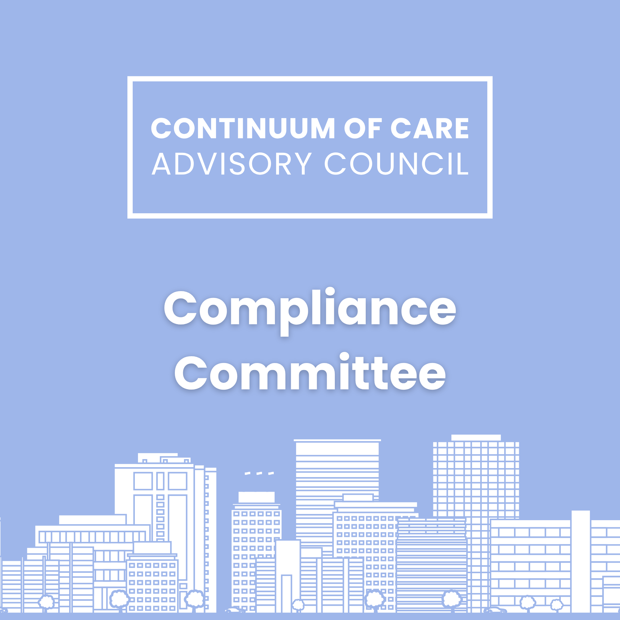 Compliance Committee Meeting: CoC HPRS Advisory Council