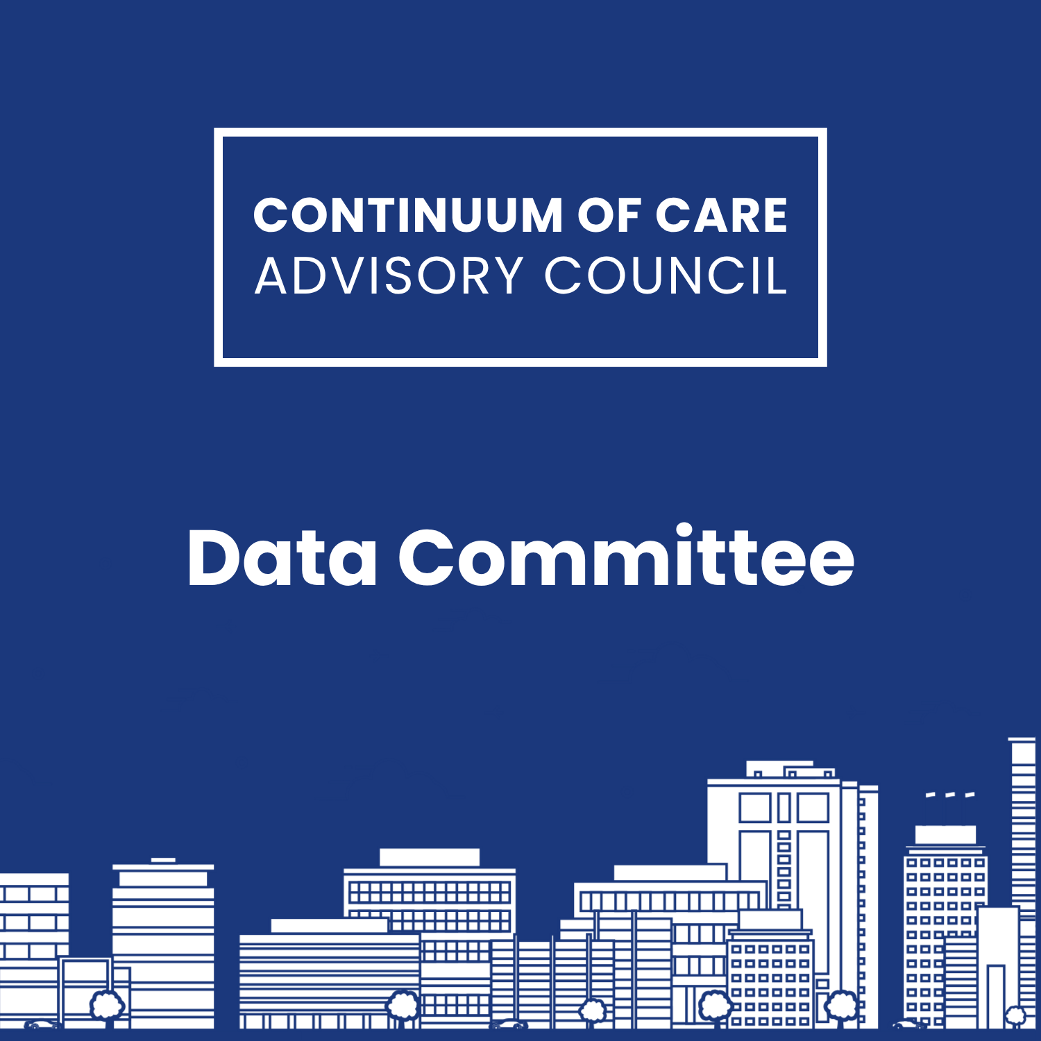 Data Committee Meeting: CoC HPRS Advisory Council