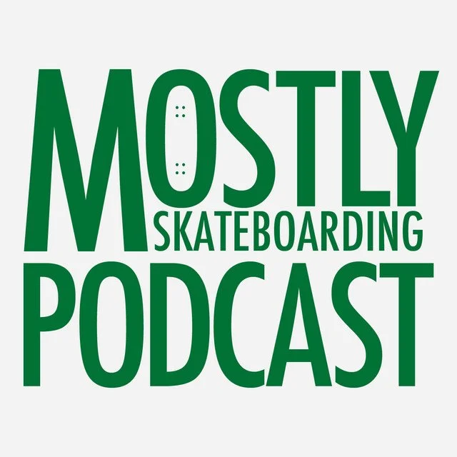 Talking ‘Adjacent 2026’ on the Mostly Skateboarding Podcast