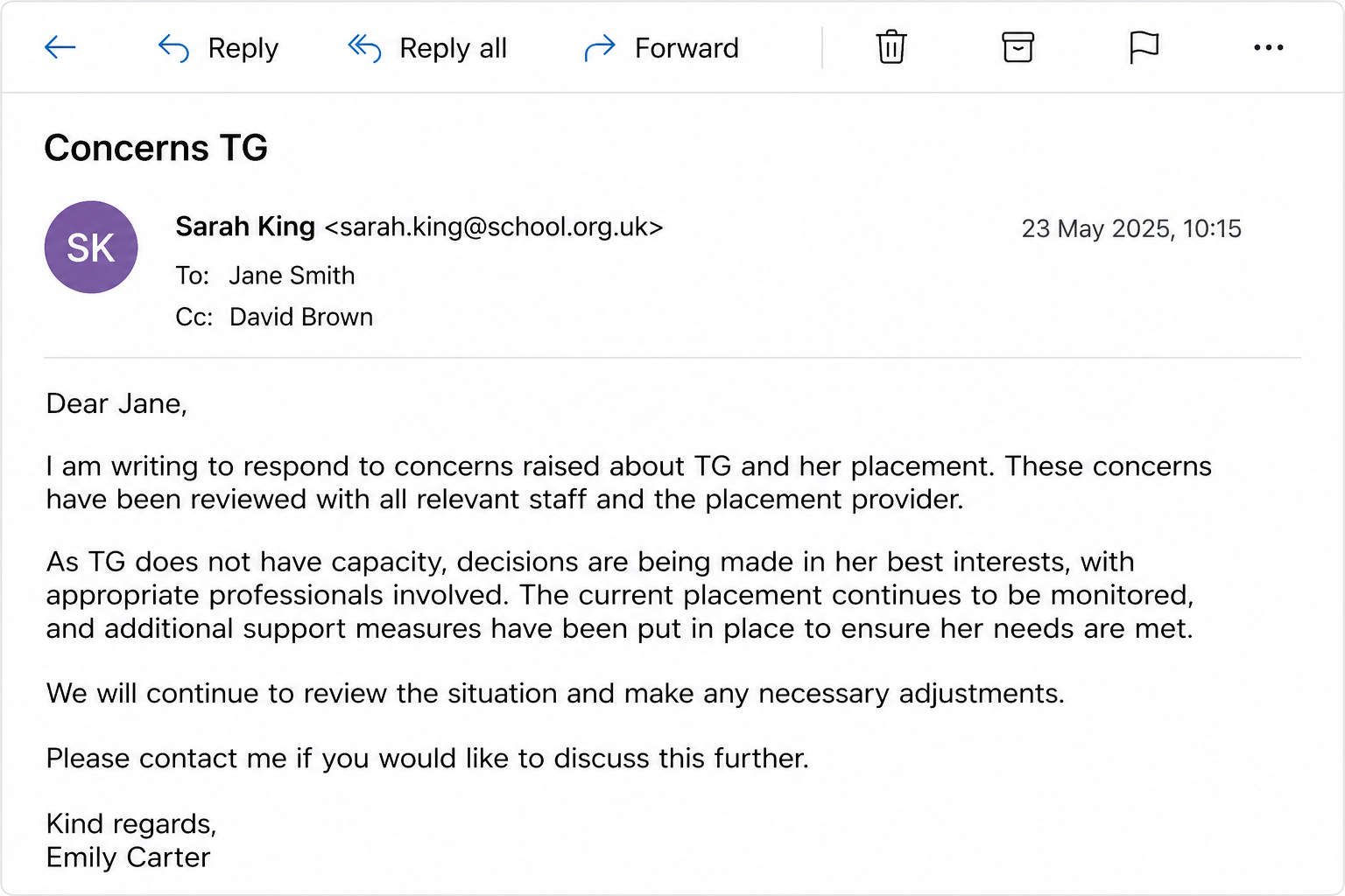 A screenshot of an email with the subject line "Concerns TG", sent by Sarah King to Jane Smith, copied to David Brown, dated 23 May 2025. The email discusses a care placement and support measures for a person referred to as TG.