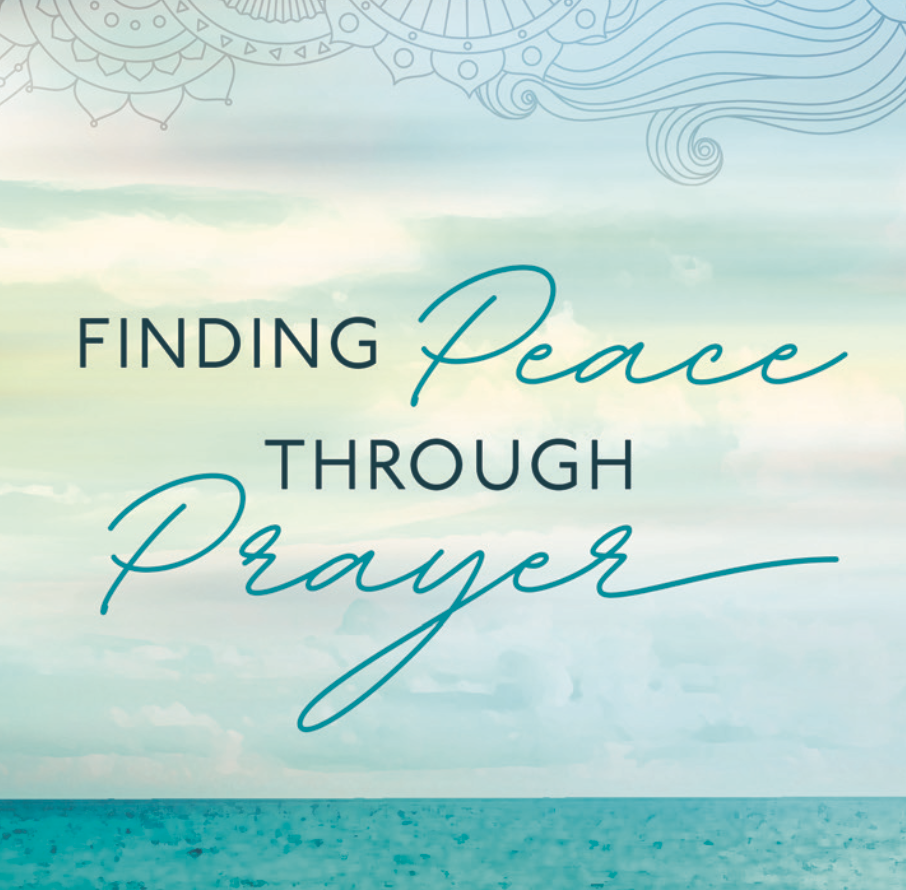 “Finding Peace Through Prayer” Booklet