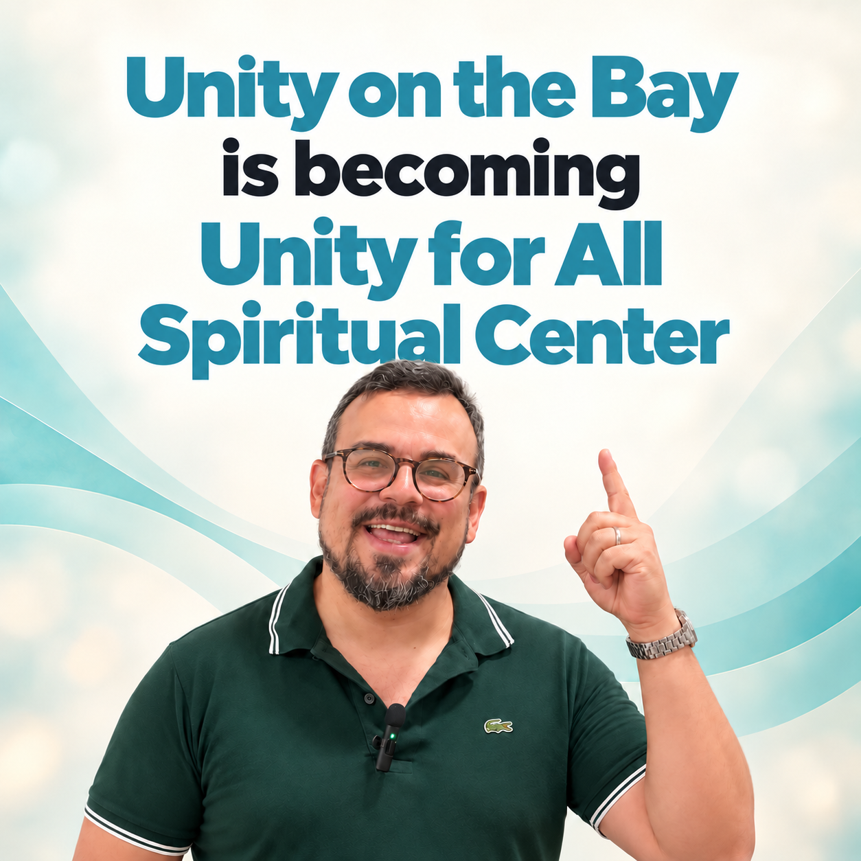Unity on the Bay is becoming Unity for All Spiritual Center