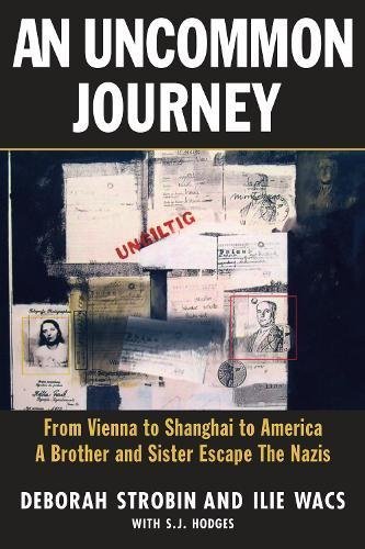 An Uncommon Journey with Debra Strobin & Ilie Wacs. Click the Image for book information.