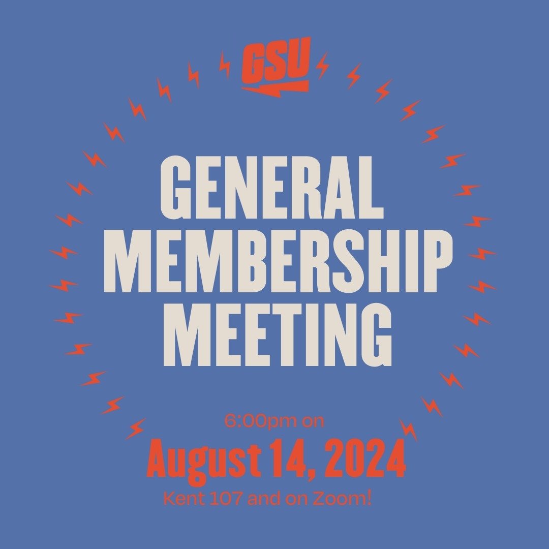 Come join us for our monthly General Membership Meeting next Wednesday (8/14)! We will be discussing universalizing benefits, giving updates on on-going grievances, and introducing our solidarity committee. Snacks and drinks will be provided :)