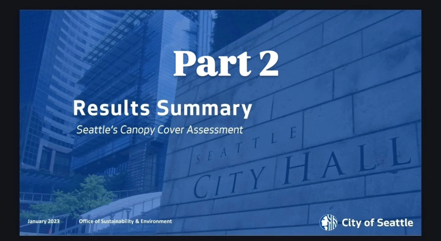 Part 2: Seattle's Canopy Cover Assessment (CCA) Summary reports on Urban Heat Islands and the ratio of Evergreen to Deciduous trees.

🌿We support Seattle's 30% canopy goal. Seattle ranked 4th in the nation for Urban Heat Islands, according to Climat