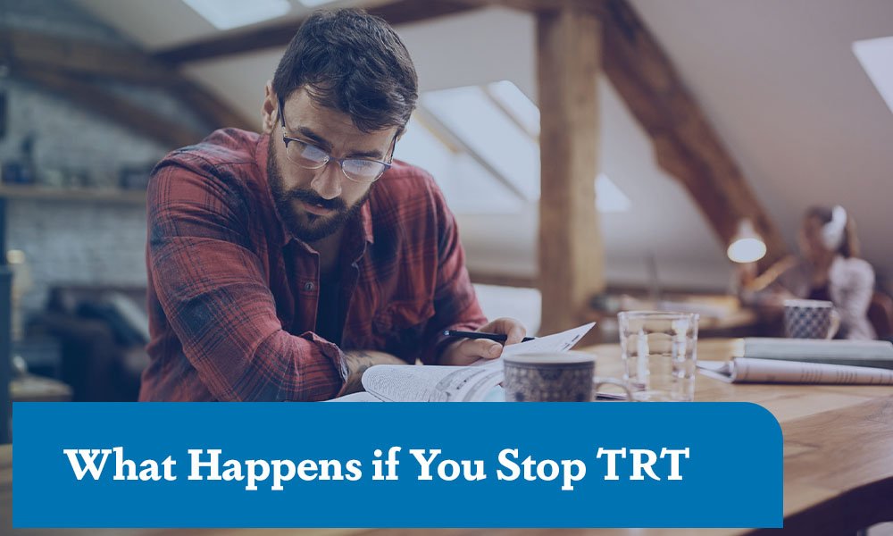 What Happens When You Stop TRT? A Complete Guide to Stopping Testosterone Therapy