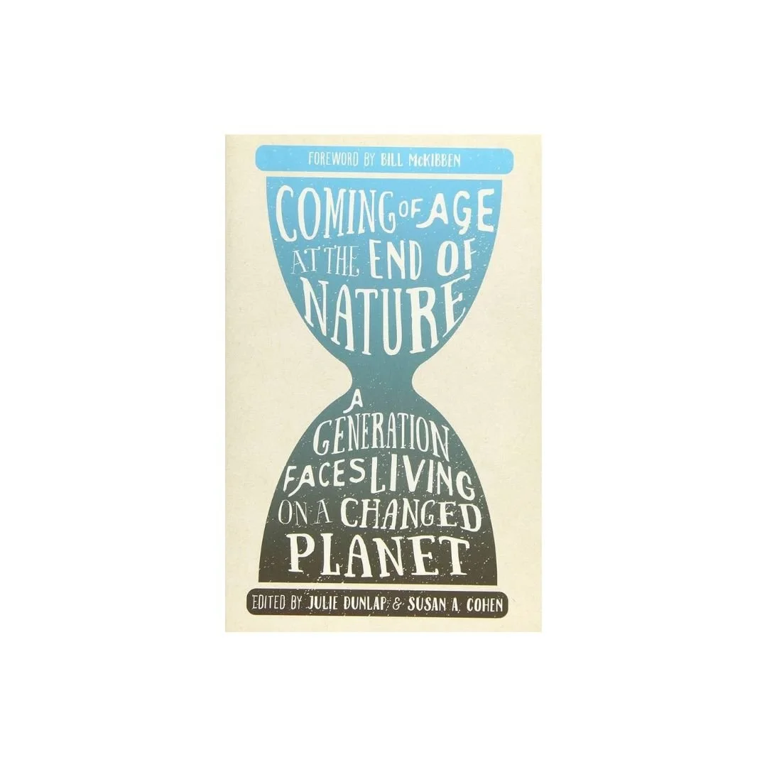 COMING OF AGE AT THE END OF NATURE