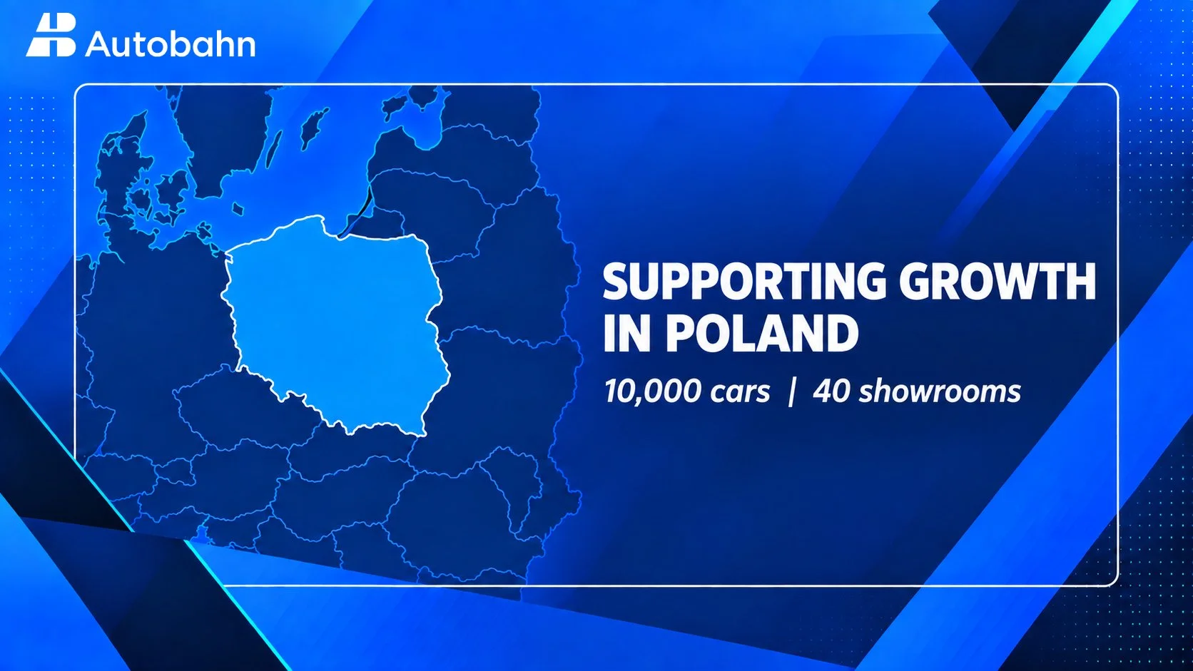 Autobahn supports Polish dealer network reaching 10,000 cars and 40 showrooms