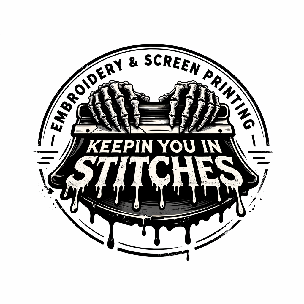 A logo featuring skeleton hands holding a piece of cloth, with the words 'Embroider & Screen Printing' at the top and 'Keep You In Stitches' in large text in the center, with a dripping paint or ink effect.