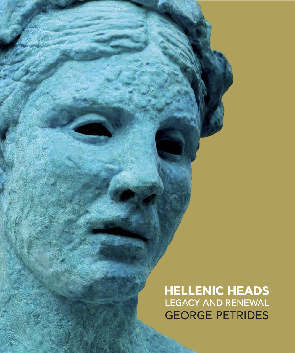 "Hellenic Heads: Legacy and Renewal, George Petrides" Exhibition Catalog