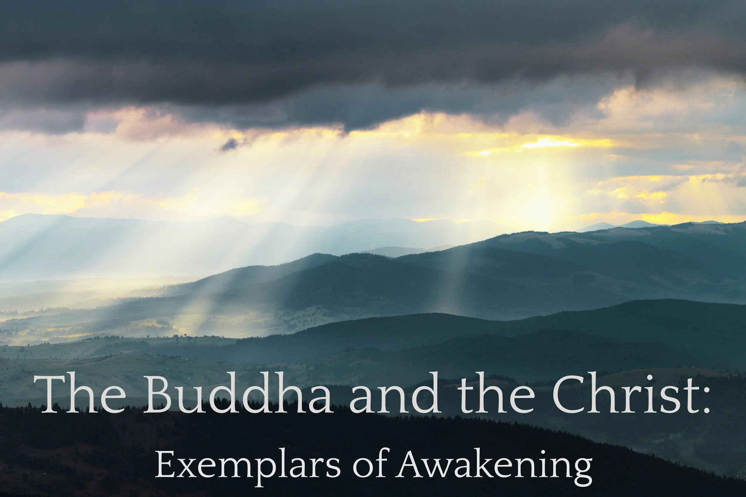 The Buddha and the Christ: Exemplars of Awakening