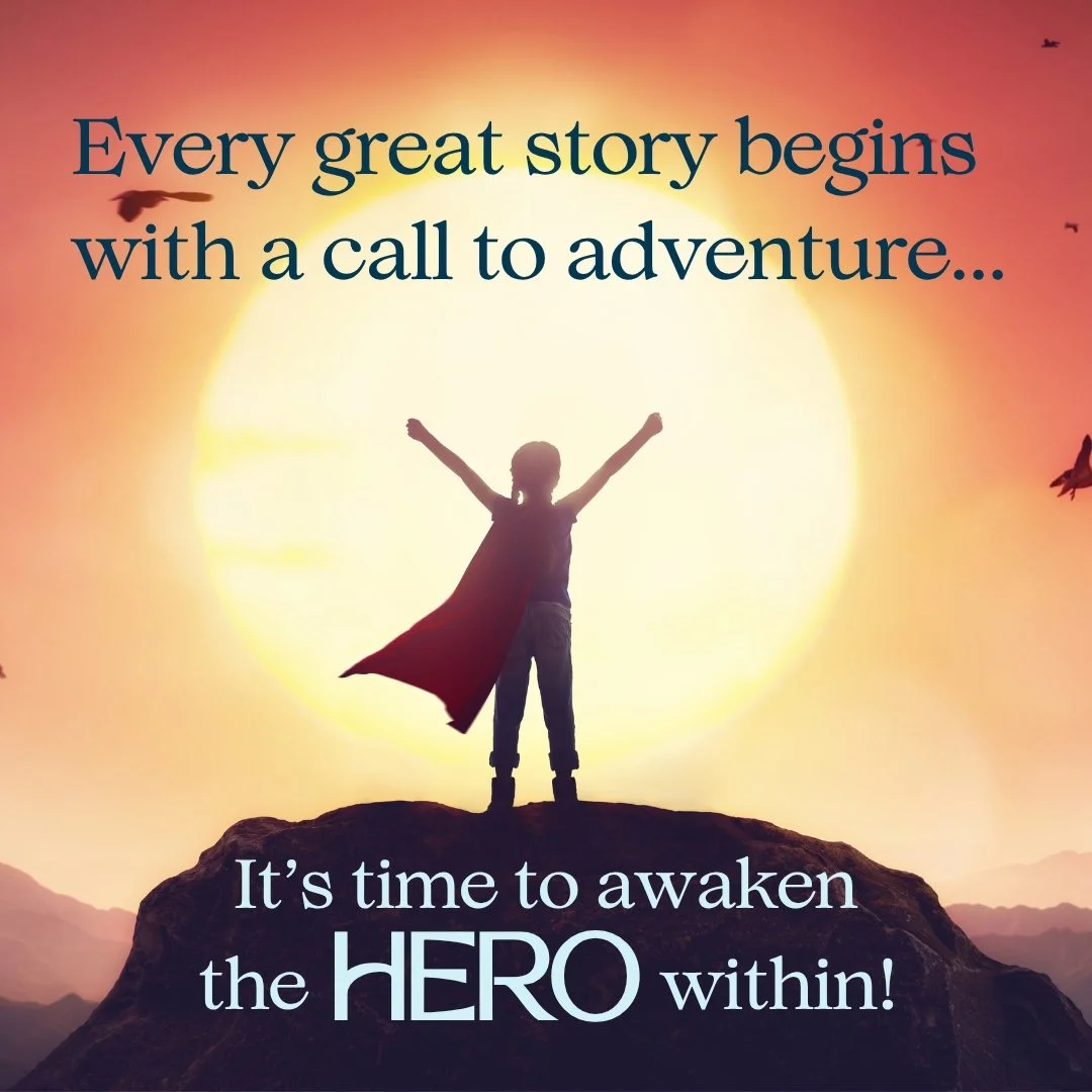 Silhouette of a child wearing a cape, standing triumphantly on a rock with arms raised, against a large sun and orange sky. Text reads: "Every great story begins with a call to adventure... It’s time to awaken the HERO within!"