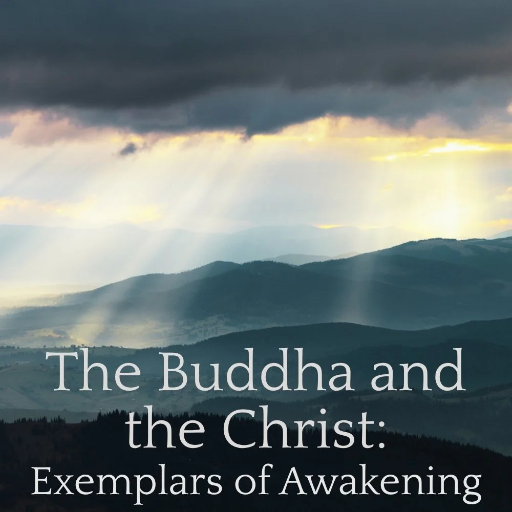 The Buddha and the Christ: Exemplars of Awakening